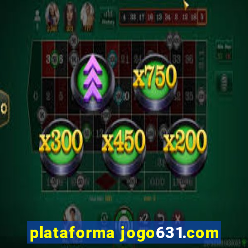 plataforma jogo631.com